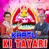 Khatu Ki Tayari